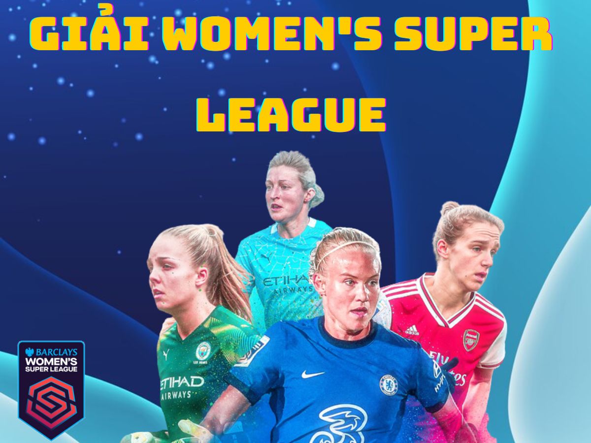 giải bóng đá women's super league thông tin về giải women's super league