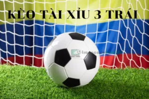 kèo tài xỉu 3 trái là gì