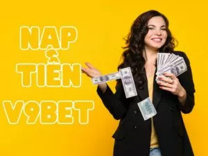 hướng dẫn cách nạp tiền v9bet