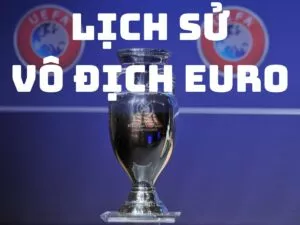 nhìn lại lịch sử vô địch euro qua các năm